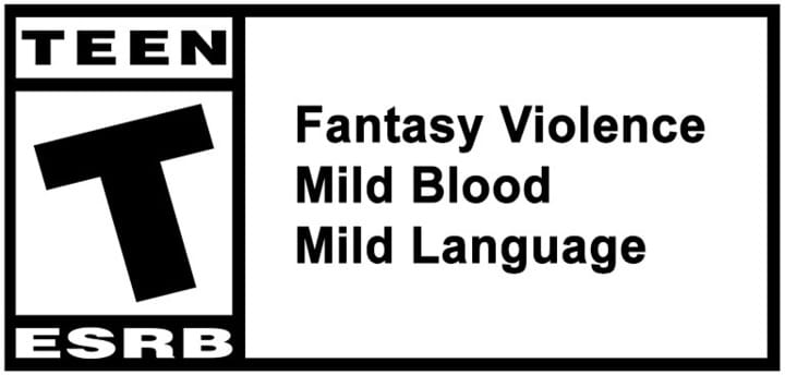TEEN ESRB Fantasy Violencs Mild Blood Mild Language