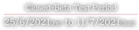 Closed-Beta Test Period