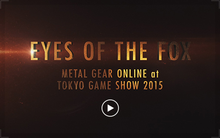 EYES OF THE FOX METAL GEAR ONLINE at TOKYO GAME SHOW 2015