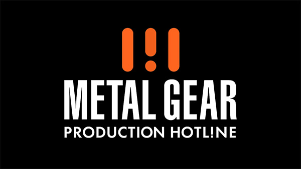 METAL GEAR - PRODUCTION HOTLINE プレ配信版
