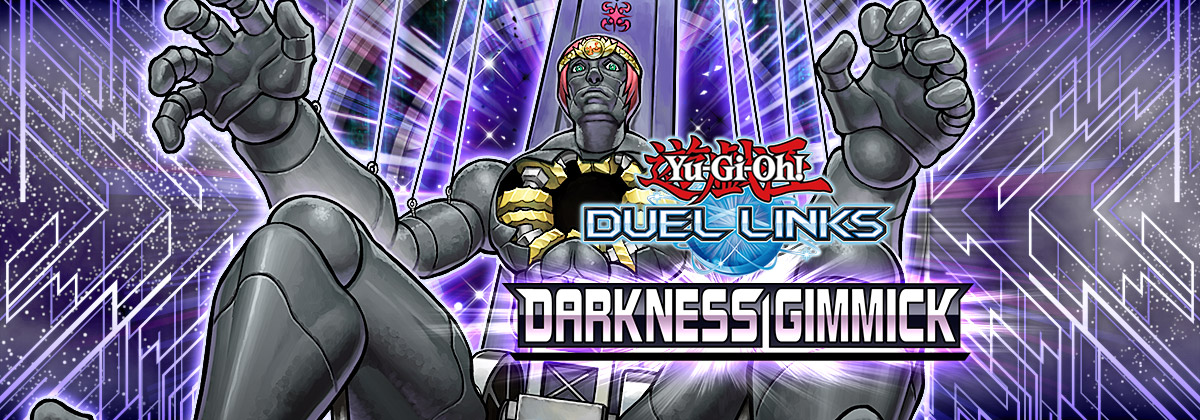 Yu-Gi-Oh! DUEL LINKS Darkness Gimmick