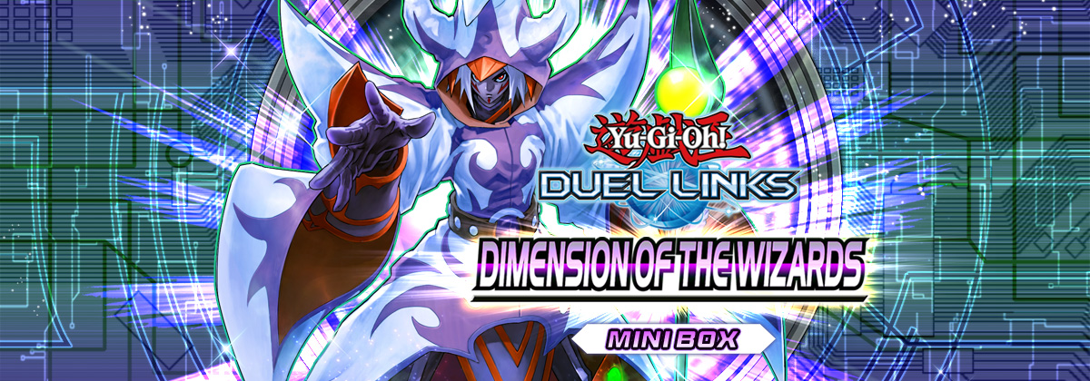 Yu-Gi-Oh! DUEL LINKS DIMENSION OF THE WIZARDS
