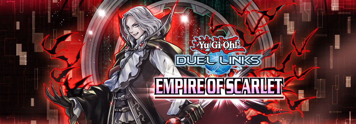 Yu-Gi-Oh! DUEL LINKS EMPIRE OF SCARLET