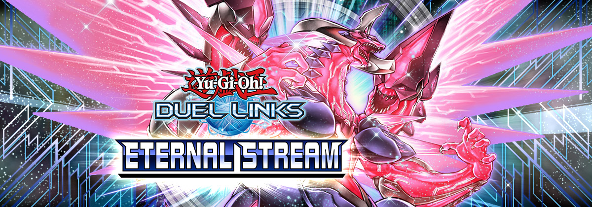 Yu-Gi-Oh! DUEL LINKS Eternal Stream