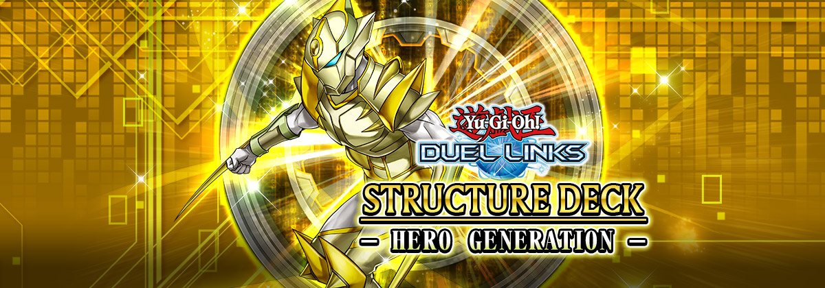 Yu-Gi-Oh! DUEL LINKS STRUCTURE DECK - HERO Generation -