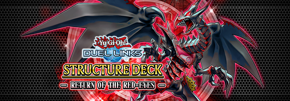 Yu-Gi-Oh! DUEL LINKS STRUCTURE DECK - RETURN OF THE RED-EYES -