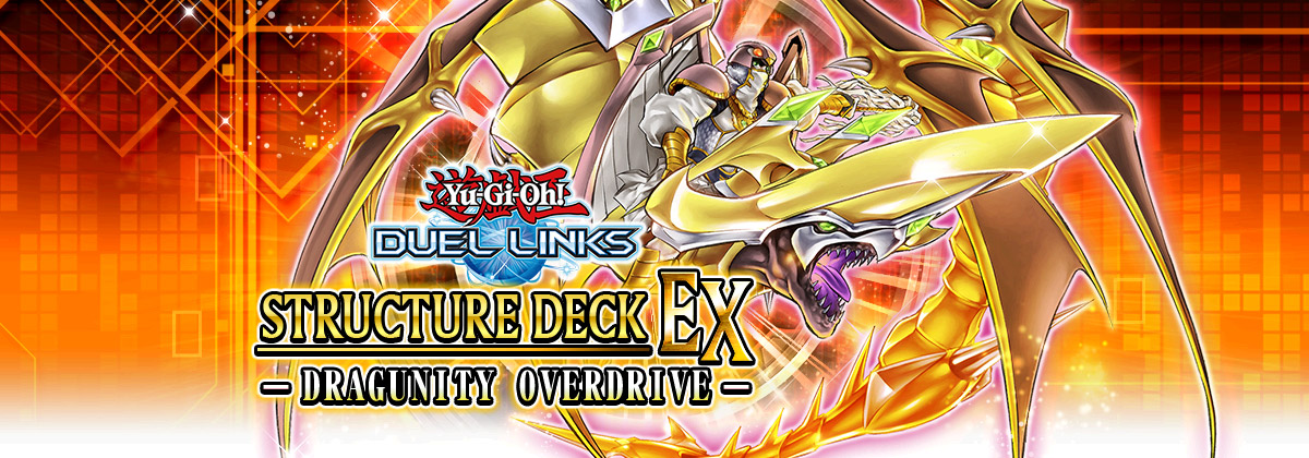 STRUCTURE DECK EX - Dragunity Overdrive -