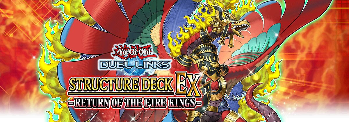 Yu-Gi-Oh! DUEL LINKS STRUCTURE DECK EX - Return of the Fire Kings -