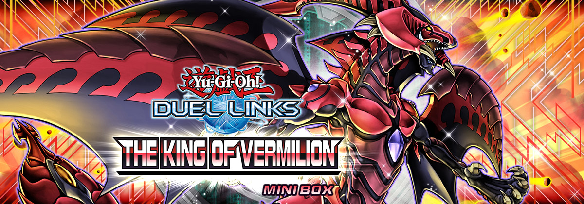 Yu-Gi-Oh! DUEL LINKS The King of Vermilion