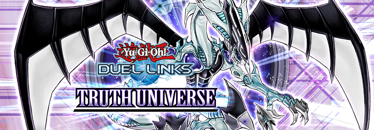 Yu-Gi-Oh! DUEL LINKS Truth Universe 