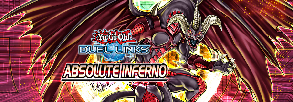 Yu-Gi-Oh! DUEL LINKS ABSOLUTE INFERNO