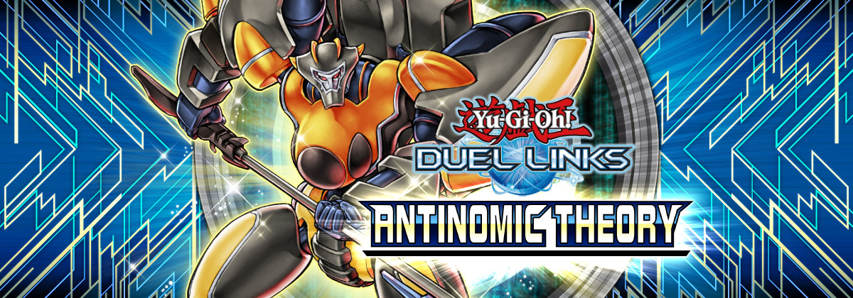 Yu-Gi-Oh! DUEL LINKS Antinomic Theory