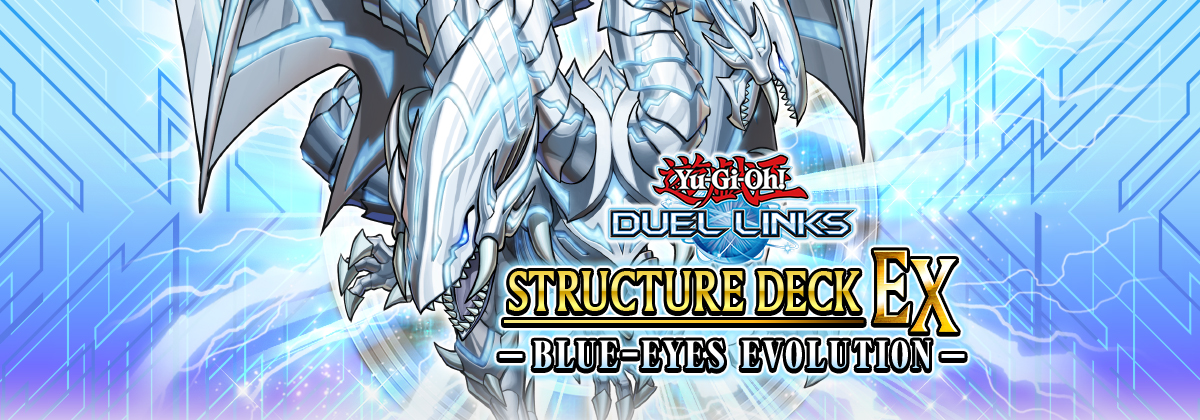 Yu-Gi-Oh! DUEL LINKS STRUCTURE DECK EX - Blue-Eyes Evolution -