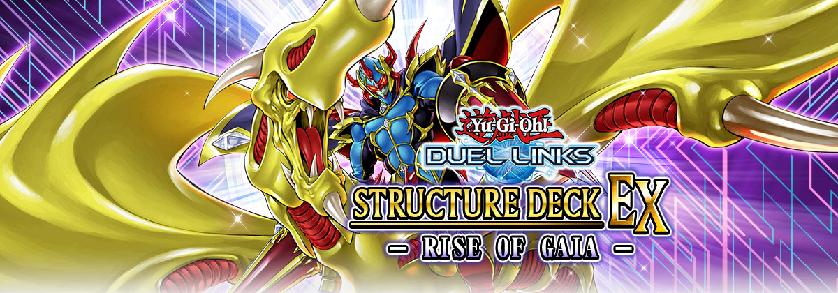 Yu-Gi-Oh! DUEL LINKS STRUCTURE DECK EX - Rise of Gaia   -