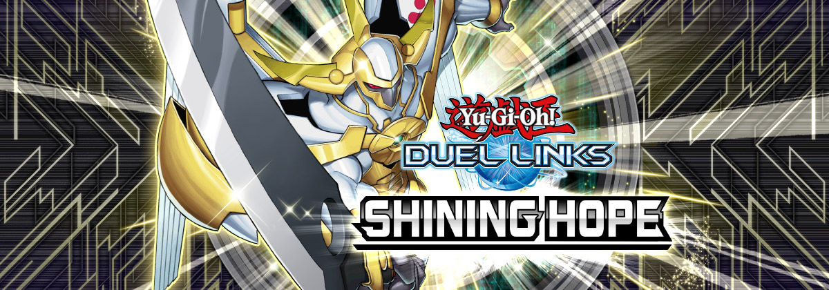 Yu-Gi-Oh! DUEL LINKS Shining Hope
